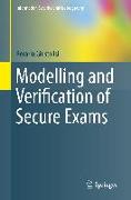 Modelling and Verification of Secure Exams