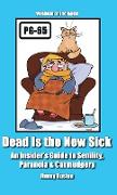 Dead Is the New Sick