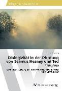Dialogizität in der Dichtung von Seamus Heaney und Ted Hughes