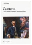 Casanova. L'eroe libertino e il teatro dell'autobiografia