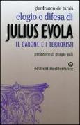 Elogio e difesa di Julius Evola. Il barone e i terroristi