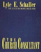 The Church Consultant: The Collected Works