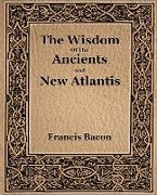 The Wisdom of the Ancients and New Atlantis (1886)