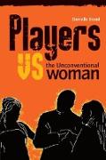 Players VS the Unconventional WOMAN