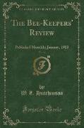 The Bee-Keepers' Review, Vol. 16: Published Monthly, January, 1903 (Classic Reprint)