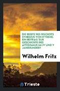 Die Briefe Des Bischofs Synesius Von Kyrene: Ein Beitrag Zur Geschichte Des Attizismus Im IV Und V Jahrhundert