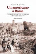 Un americano a Roma. La guida di un newyorchese alla città del 1844