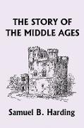 The Story of the Middle Ages (Yesterday's Classics)