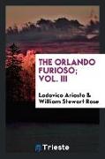 The Orlando Furioso, Vol. III