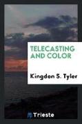 Telecasting and Color