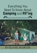 Everything You Need to Know About Camping and RV'ing