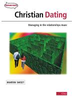 Christian Dating: Managing in the Relationship Maze