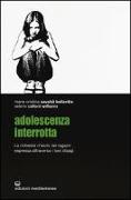 Adolescenza interrotta. La richiesta d'aiuto dei ragazzi espressa attraverso i loro disagi