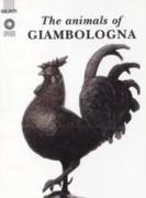 The Animals of Giambologna
