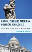 Catholicism and American Political Ideologies