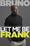 Let Me Be Frank