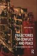 Trajectories of Conflict and Peace