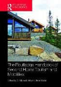 The Routledge Handbook of Second Home Tourism and Mobilities