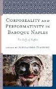 Corporeality and Performativity in Baroque Naples