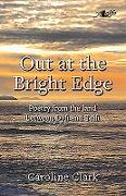 Out at the Bright Edge - Poetry from the Land Between Dyfi and Teifi