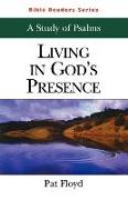 Living in God's Presence Student: A Study of Psalms