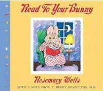 Read to Your Bunny: With a Note from T. Berry Brazelton, M. D