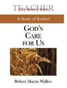 God's Care for Us Teacher: A Study of Ezekiel