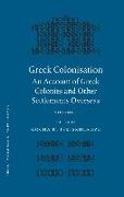 Greek Colonisation: An Account of Greek Colonies and Other Settlements Overseas, Volume One