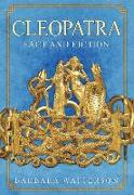 Cleopatra: Fact and Fiction