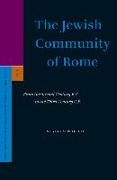The Jewish Community of Rome: From the Second Century B.C. to the Third Century C.E