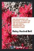 The Philosophy of Painting, A Study of the Development of the Art from Prehistoric to Modern Times
