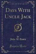 Days With Uncle Jack, Vol. 1 (Classic Reprint)