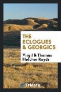 The eclogues & Georgics. Translated into English verse by T.F. Royds