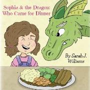 Sophia & the Dragon: Who Came for Dinner