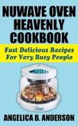 Nuwave Oven Heavenly Cookbook