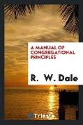 A manual of Congregational principles