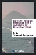 Notes on Foreign Exchange and a Glossary of Financial Terms