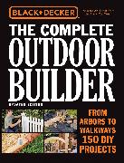 Black & Decker The Complete Outdoor Builder, Updated Edition