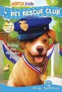 ASPCA Kids: Pet Rescue Club: Bailey the Wonder Dog