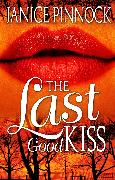 The Last Good Kiss