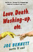 Love, Death, Washing-Up, Etc