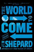 The World to Come: Stories