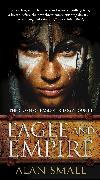 Eagle and Empire: The Clash of Eagles Trilogy Book III