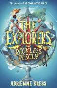 The Explorers: The Reckless Rescue