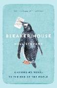 Bleaker House: Chasing My Novel to the End of the World