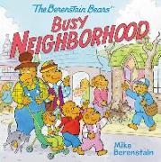 The Berenstain Bears' Busy Neighborhood