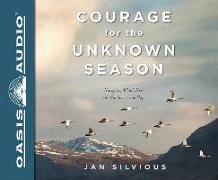 Courage for the Unknown Season (Library Edition): Navigating What's Next with Confidence and Hope
