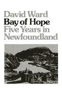 Bay of Hope: Five Years in Newfoundland