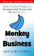 Monkey Business: Highly Effective Principles of Entrepreneurial, Business, and Personal Success