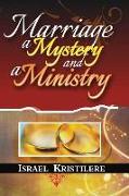 Marriage, a Mystery and a Ministry